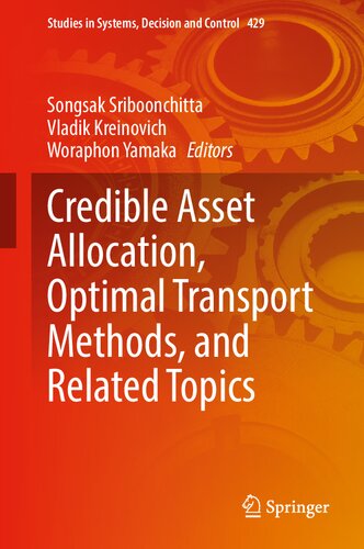Credible Asset Allocation, Optimal Transport Methods, and Related Topics (Studies in Systems, Decision and Control, 429)