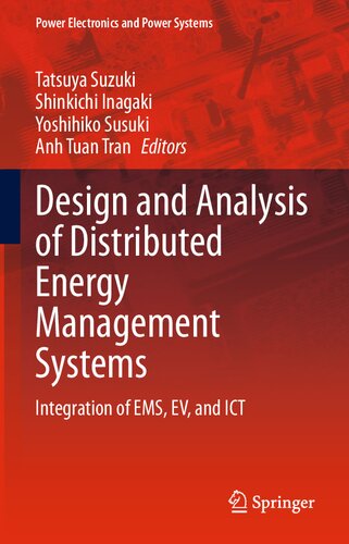 Design and Analysis of Distributed Energy Management Systems: Integration of EMS, EV, and ICT (Power Electronics and Power Systems)