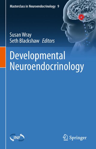 Developmental Neuroendocrinology (Masterclass in Neuroendocrinology, 9)