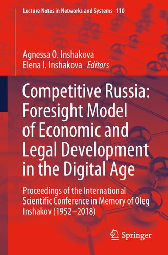 Competitive Russia: Foresight Model of Economic and Legal Development in the Digital Age: Proceedings of the International Scientific Conference in ... (Lecture Notes in Networks and Systems, 110)