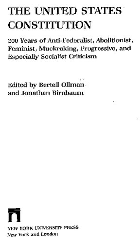 The United States Constitution : 200 years of anti-federalist, abolitionist, feminist, muckraking, progressive, and especially socialist criticism