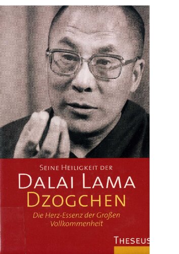 Dzogchen - Die Herz-Essenz der Großen Vollkommenheit