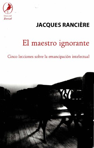 El maestro ignorante. Cinco lecciones sobre la emancipación intelectual