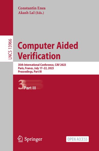 Computer Aided Verification: 35th International Conference, CAV 2023, Paris, France, July 17–22, 2023, Proceedings, Part III (Lecture Notes in Computer Science)