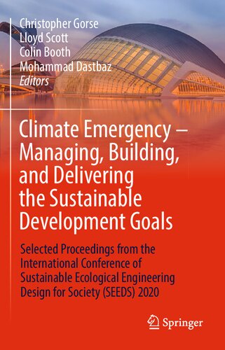 Climate Emergency – Managing, Building , and Delivering the Sustainable Development Goals: Selected Proceedings from the International Conference of ... Engineering Design for Society (SEEDS) 2020