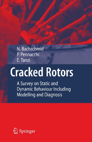 Cracked Rotors: A Survey on Static and Dynamic Behaviour Including Modelling and Diagnosis