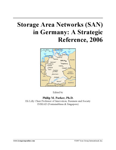 Storage Area Networks (SAN) in Germany: A Strategic Reference, 2006