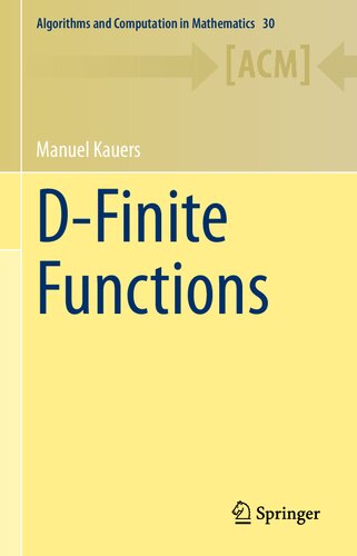 D-Finite Functions (Algorithms and Computation in Mathematics, 30)