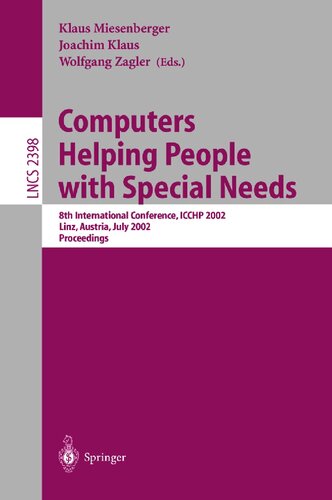 Computers Helping People with Special Needs: 8th International Conference, ICCHP 2002, Linz, Austria, July 15-20, Proceedings (Lecture Notes in Computer Science, 2398)