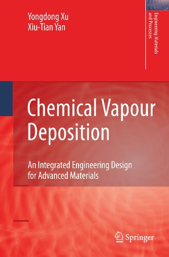 Chemical Vapour Deposition: An Integrated Engineering Design for Advanced Materials (Engineering Materials and Processes)
