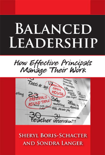 Balanced Leadership: How Effective Principals Manage Their Work (Critical Issues in Educational Leadership)