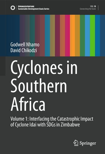 Cyclones in Southern Africa: Volume 1: Interfacing the Catastrophic Impact of Cyclone Idai with SDGs in Zimbabwe (Sustainable Development Goals Series)