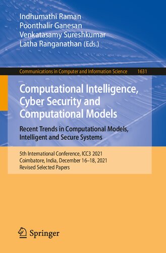 Computational Intelligence, Cyber Security and Computational Models. Recent Trends in Computational Models, Intelligent and Secure Systems: 5th ... in Computer and Information Science, 1631)
