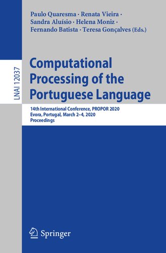Computational Processing of the Portuguese Language: 14th International Conference, PROPOR 2020, Evora, Portugal, March 2–4, 2020, Proceedings (Lecture Notes in Computer Science, 12037)