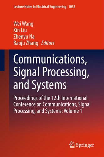 Communications, Signal Processing, and Systems: Proceedings of the 12th International Conference on Communications, Signal Processing, and Systems