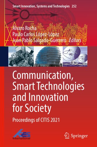 Communication, Smart Technologies and Innovation for Society: Proceedings of CITIS 2021