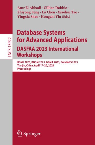 Database Systems for Advanced Applications. DASFAA 2023 International Workshops: BDMS 2023, BDQM 2023, GDMA 2023, BundleRS 2023, Tianjin, China, April ... (Lecture Notes in Computer Science)