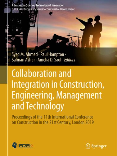 Collaboration and Integration in Construction, Engineering, Management and Technology: Proceedings of the 11th International Conference on ... in Science, Technology & Innovation)