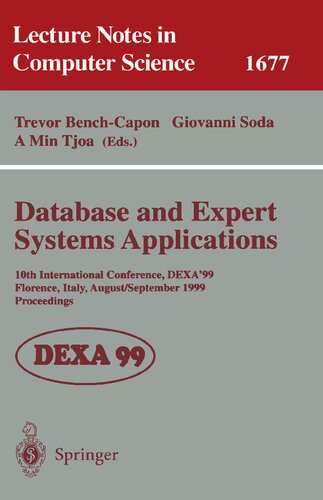 Database and Expert Systems Applications: 10th International Conference, DEXA'99, Florence, Italy, August 30 - September 3, 1999, Proceedings (Lecture Notes in Computer Science, 1677)