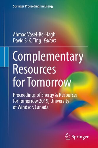 Complementary Resources for Tomorrow: Proceedings of Energy & Resources for Tomorrow 2019, University of Windsor, Canada (Springer Proceedings in Energy)