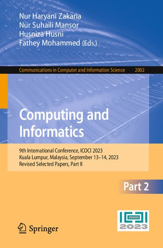 Computing and Informatics: 9th International Conference, ICOCI 2023, Kuala Lumpur, Malaysia, September 13–14, 2023, Revised Selected Papers, Part II ... in Computer and Information Science, 2002)