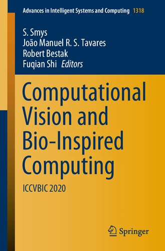 Computational Vision and Bio-Inspired Computing: ICCVBIC 2020 (Advances in Intelligent Systems and Computing, 1318)