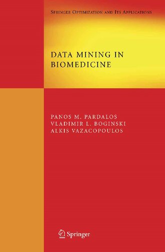 Data Mining in Biomedicine (Springer Optimization and Its Applications, 7)
