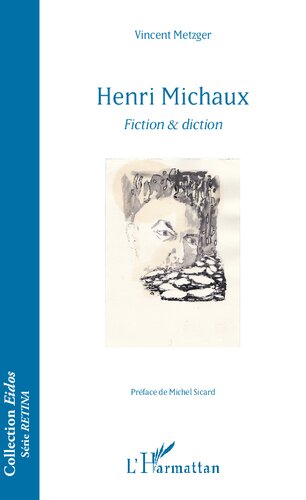 Henri Michaux: fiction & diction