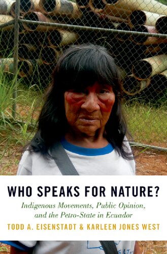 Who Speaks for Nature?: Indigenous Movements, Public Opinion, and the Petro-State in Ecuador