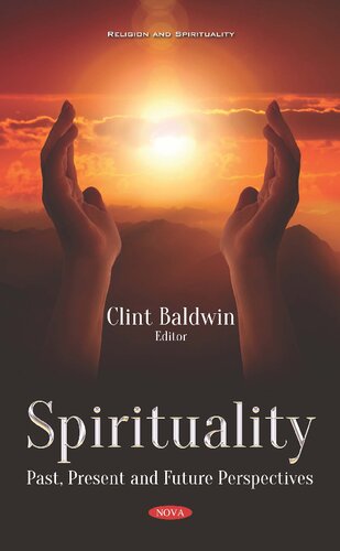 Spirituality: Past, Present and Future Perspectives (Religion and Spirituality)