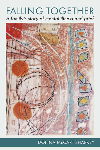 Falling together: a family's story of mental illness and grief