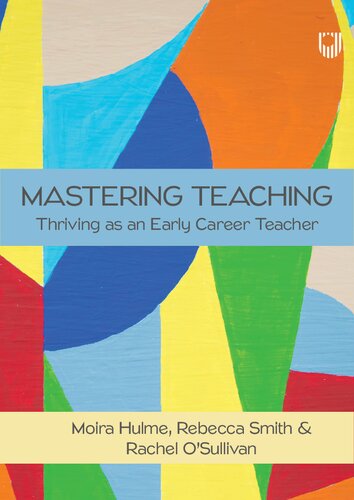 Mastering Teaching: Thriving As an Early Career Teacher