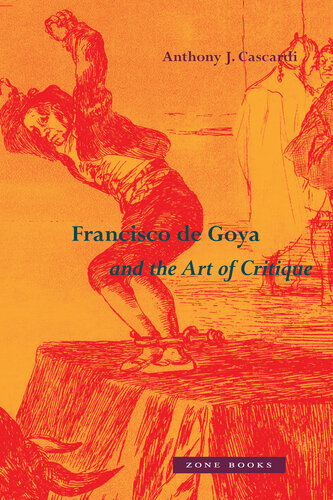 Francisco De Goya and the Art of Critique