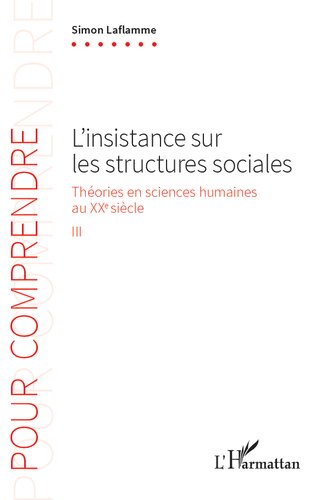 L'insistance sur les structures sociales: Théories en sciences humaines au XXe siècle