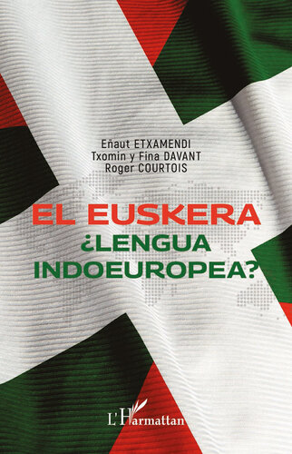 El Euskera: Lengua Indoeuropea?.