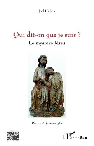 Qui dit-on que je suis ?: Le mystère Jésus