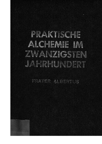 Praktische Alchemie im zwanzigsten Jahrhundert