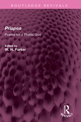 Priapea: Poems for a Phallic God (Routledge Revivals)