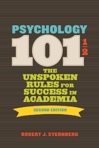 Psychology 101½: The Unspoken Rules for Success in Academia