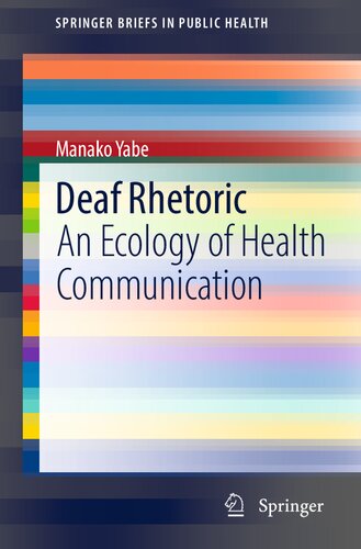 Deaf Rhetoric: An Ecology of Health Communication (SpringerBriefs in Public Health)