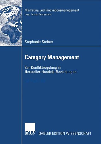 Category Management: Zur Konfliktregulierung in Hersteller-Handels-Beziehungen (Marketing und Innovationsmanagement) (German Edition)