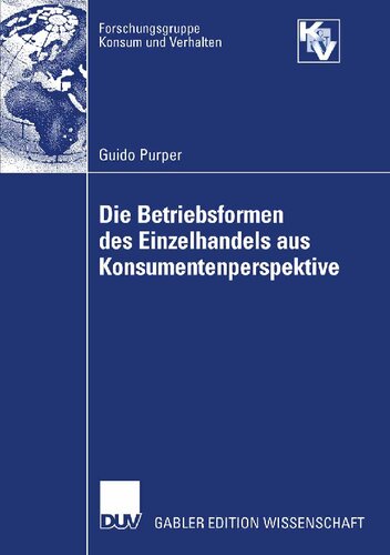Die Betriebsformen des Einzelhandels aus Konsumentenperspektive (Forschungsgruppe Konsum und Verhalten) (German Edition)