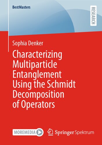 Characterizing Multiparticle Entanglement Using the Schmidt Decomposition of Operators (BestMasters)