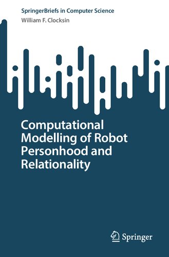 Computational Modelling of Robot Personhood and Relationality (SpringerBriefs in Computer Science)