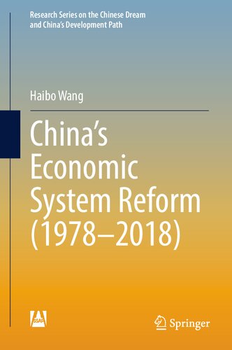 China’s Economic System Reform (1978–2018) (Research Series on the Chinese Dream and China’s Development Path)
