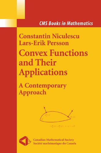 Convex Functions and their Applications: A Contemporary Approach (CMS Books in Mathematics)