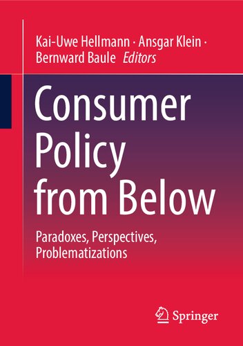 Consumer Policy from Below: Paradoxes, Perspectives, Problematizations