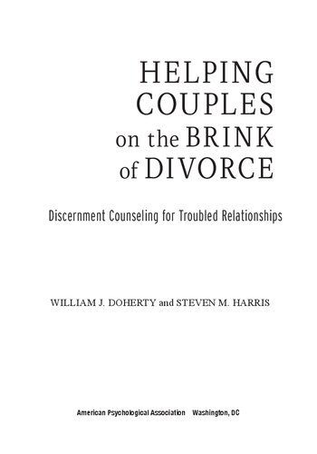 Helping Couples on the Brink of Divorce: Discernment Counseling for Troubled Relationships
