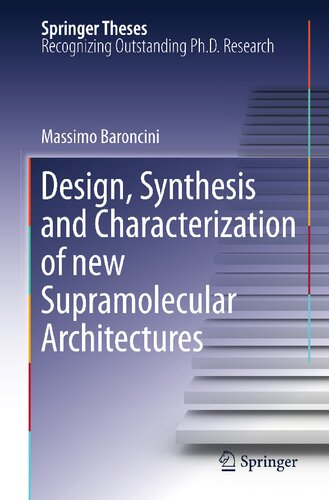 Design, Synthesis and Characterization of new Supramolecular Architectures (Springer Theses)