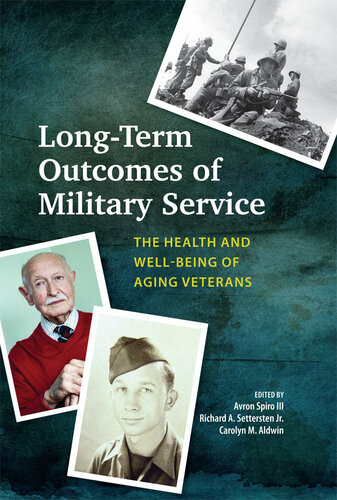 Long-Term Outcomes of Military Service: The Health and Well-Being of Aging Veterans
